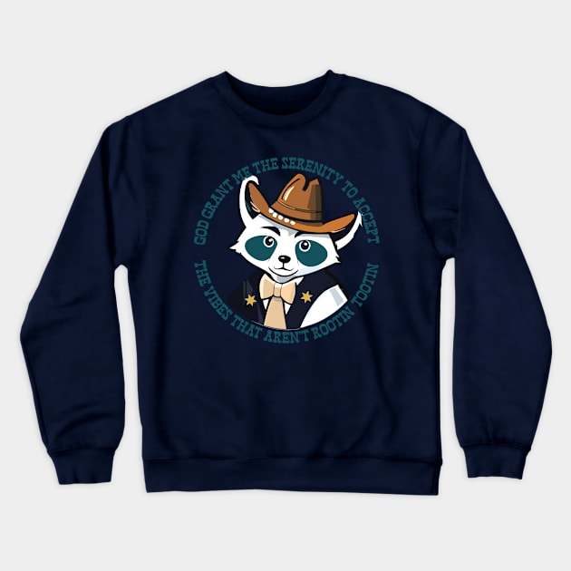 Grant Me Serenity For Rootin Tootin Vibes Crewneck Sweatshirt by artswitches